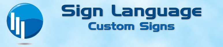 Sign Language Custom Signs in La Crosse